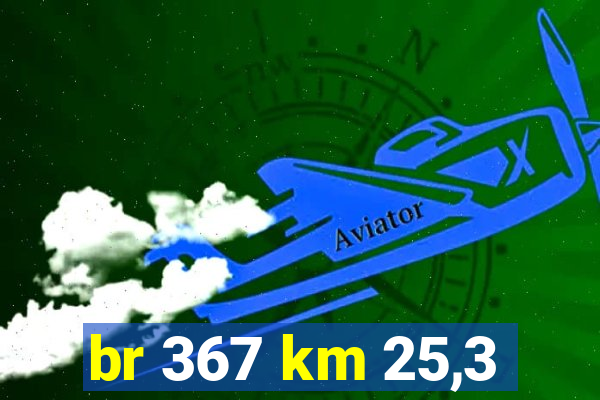 br 367 km 25,3